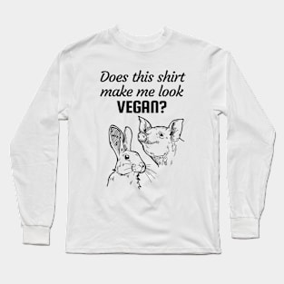 Does this shirt make me look vegan? Long Sleeve T-Shirt